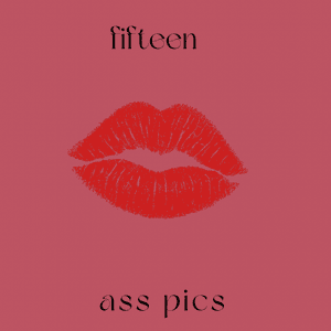 My fifteen sexiest photos of my ass