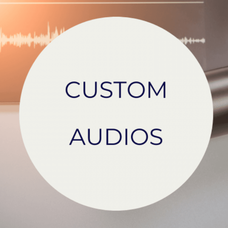 Custom Audios