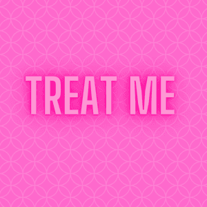 Treat Me
