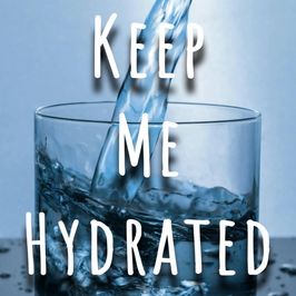 Keep Me Hydrated