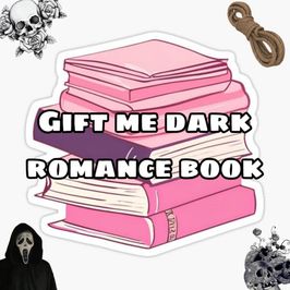 Gift me dark romance book!!!