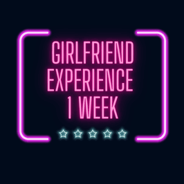 Girlfriend Experience 1 week