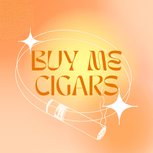 BUY ME CIGARS