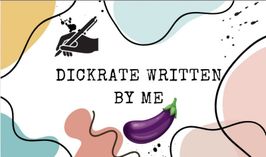 DICKRATE WRITTEN BY ME