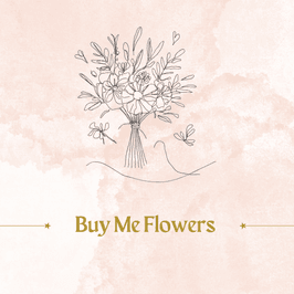 Buy Me Flowers