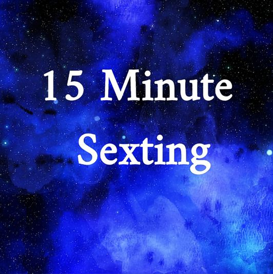 15 Minute Sexting