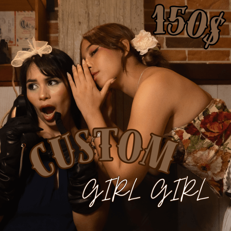 CUSTOM GIRL GIRL