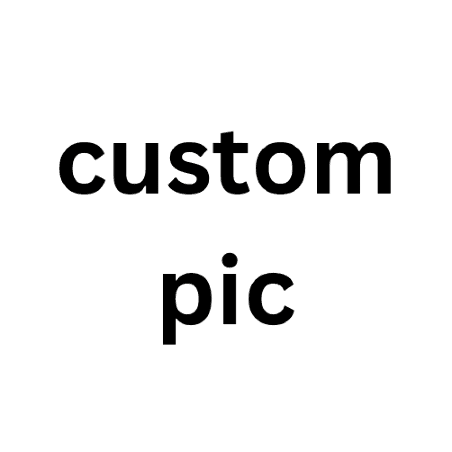5 custom pics