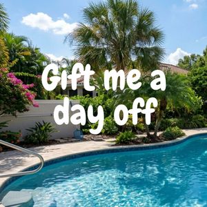 Gift Me a Day Off and 10 Vids for You