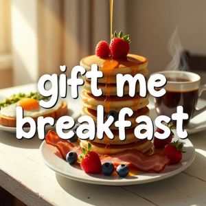 Gift Me Breakfast