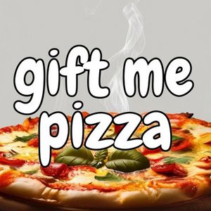 Gift me pizza
