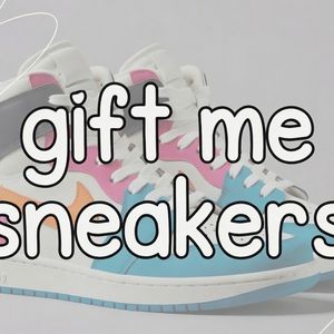 Gift me sneakers