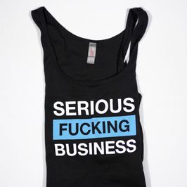 SM Serious Fucking Business tank