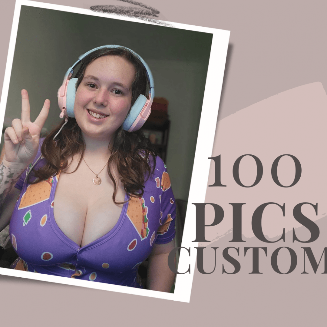 100 Custom Photos