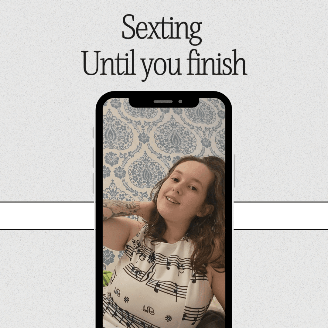 Sexting until you Finish