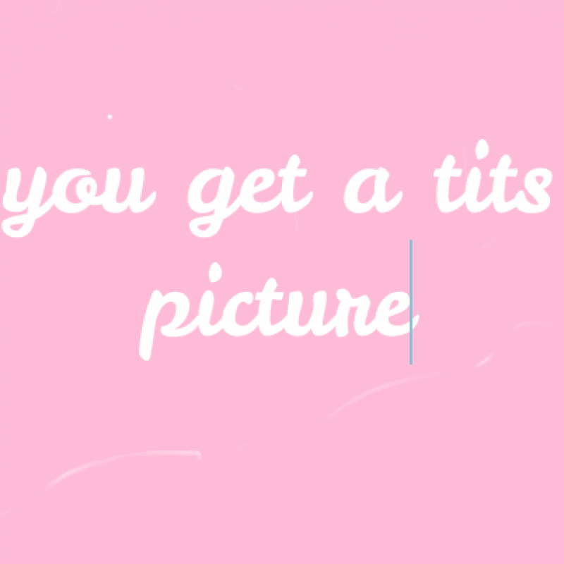 You won a TITS PIC