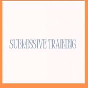 Submissive training