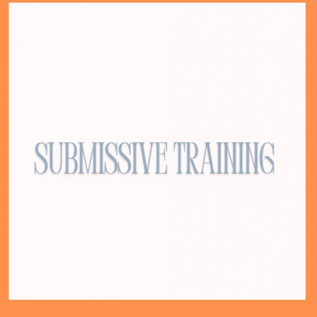 Submissive training