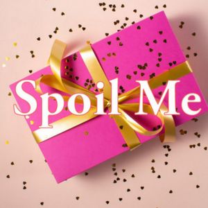 Spoil Me!