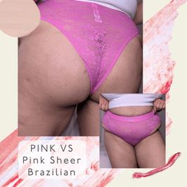 Pink VS Sheer Pink Brazilian XL