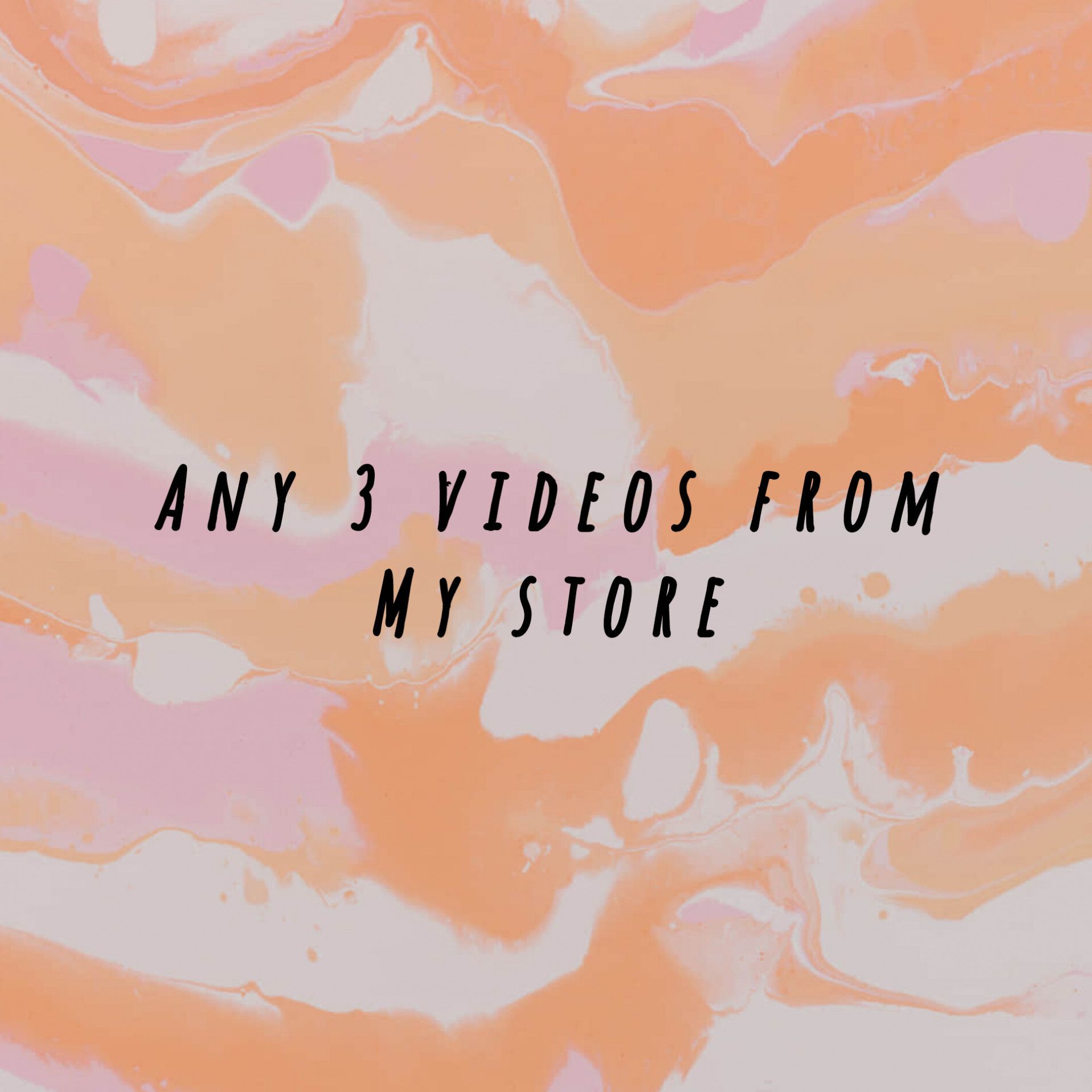 Any 3 videos from my store