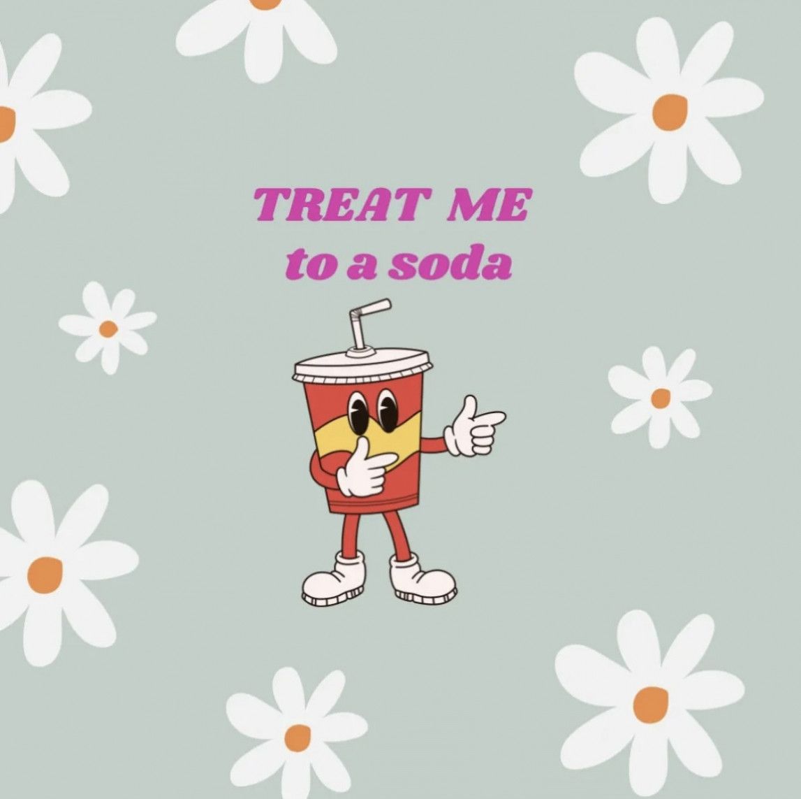Treat me to a Soda