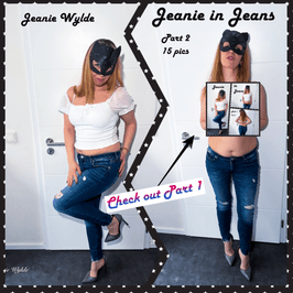 Jeanie in Jeans Part 2: Just the Jeans Now