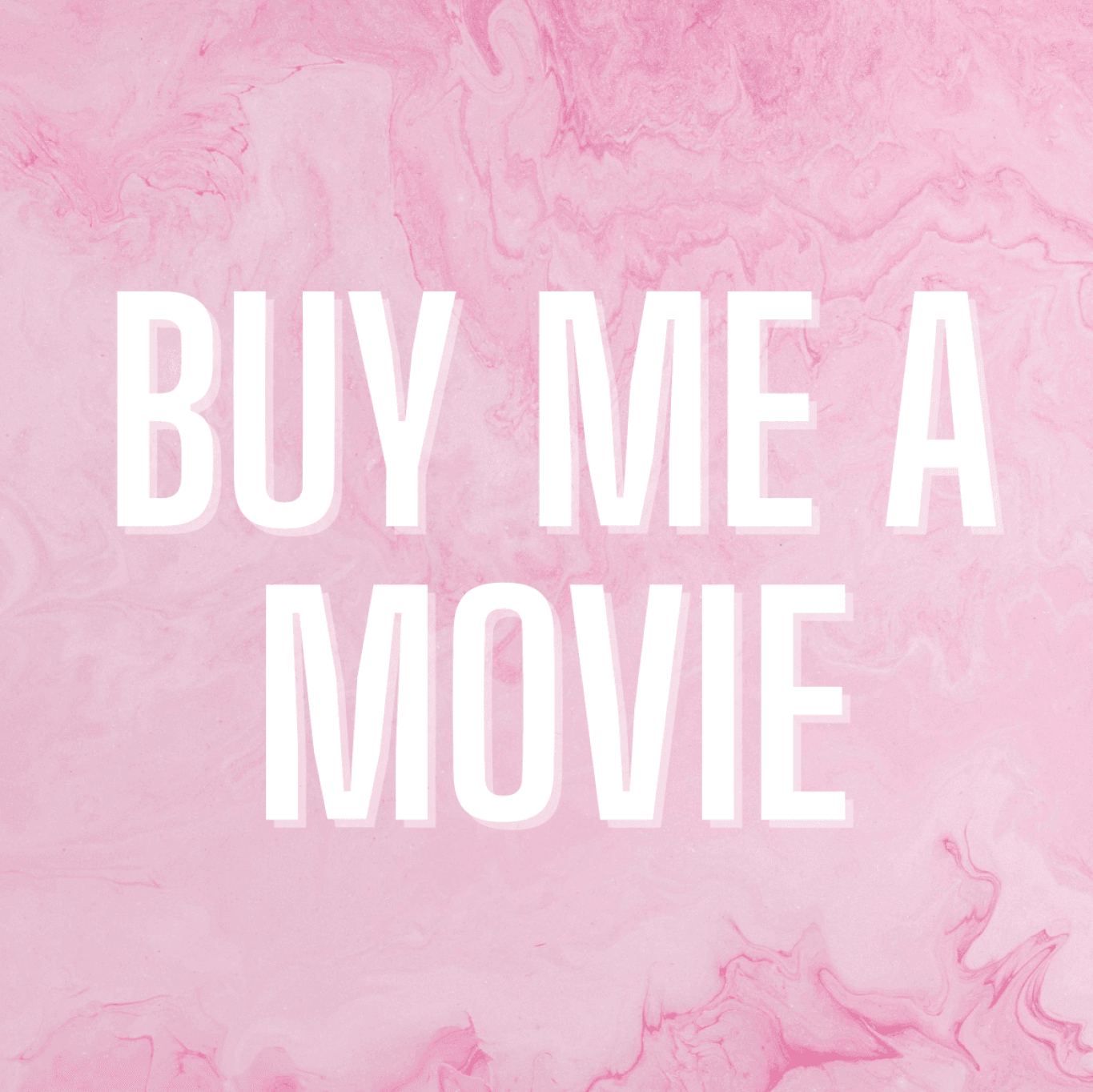 Buy me a movie