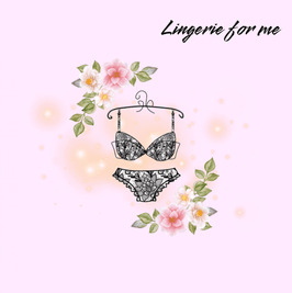 Lingerie for me