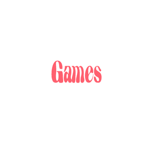 Games!