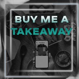 Buy me a takeaway