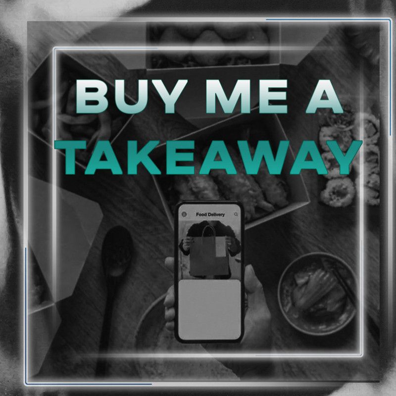 Buy me a takeaway