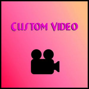 CUSTOM VIDEO
