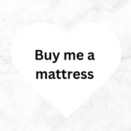 Buy me a mattress