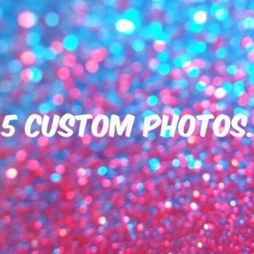 5 Custom Photos