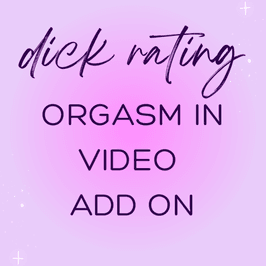 Dick Rating: Orgasm In Video Add On