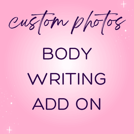 Custom Photos: Body Writing Add On