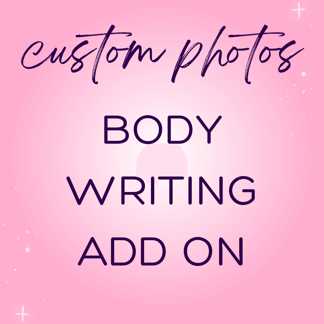 Custom Photos: Body Writing Add On