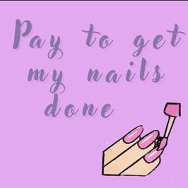 Pay for me to get my nails done