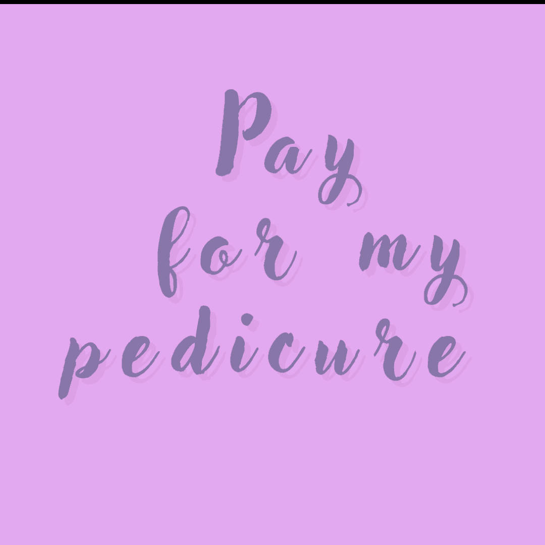 Pay for my pedicure