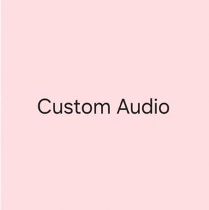 Custom Audio