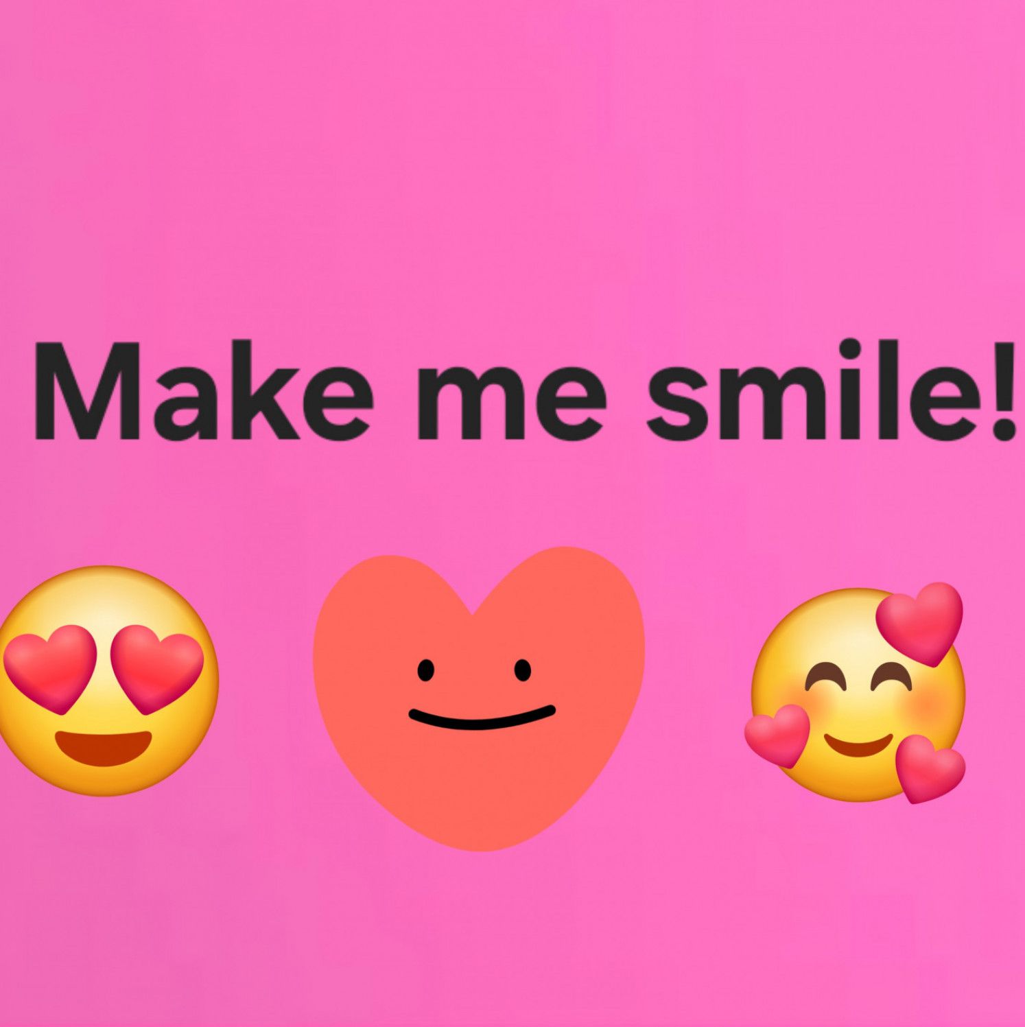 Make me smile!