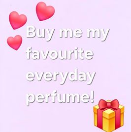 Buy me my Favourite everyday perfume