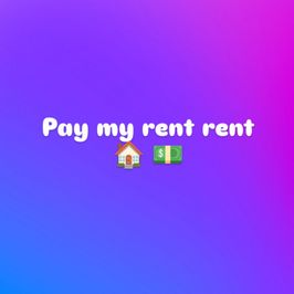 Cover my rent!