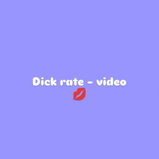 HONEST dick rate