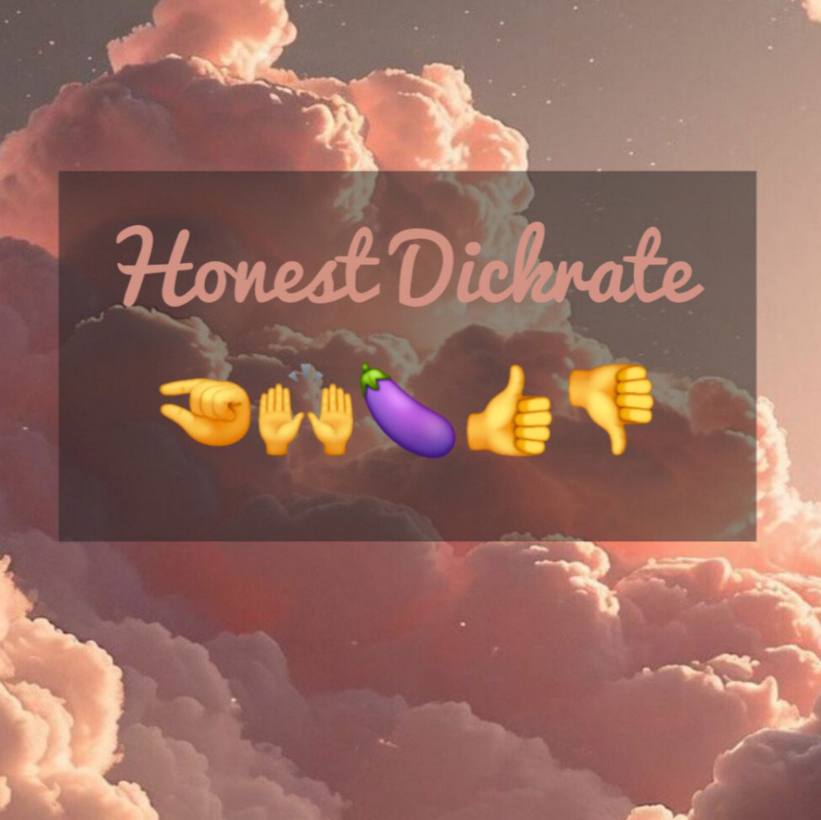 Honest Dickrate