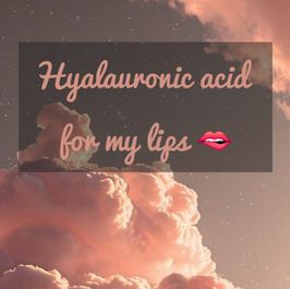 Hyalauronic ácid for my lips