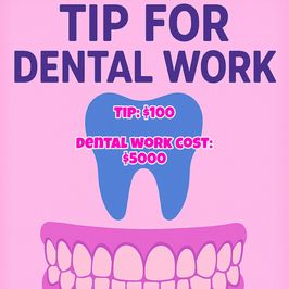 Tip 4 URGENT: Dental work