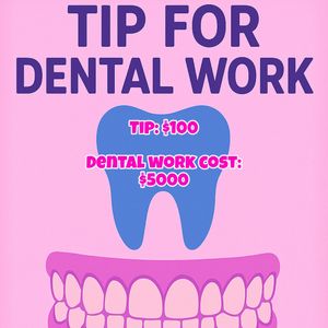 Tip 4 URGENT: Dental work