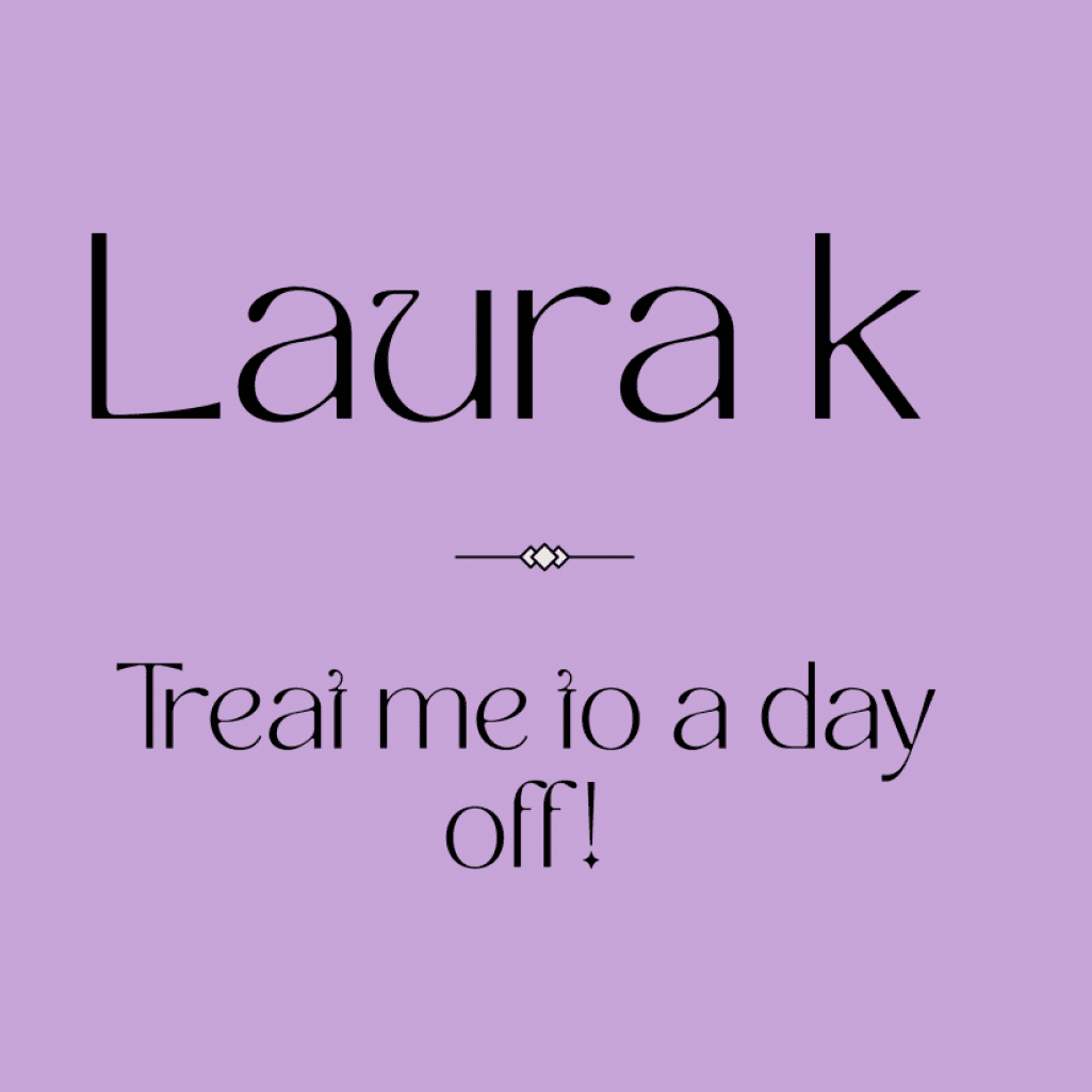 Treat me to a day off!